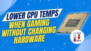 ️How To Lower Your CPU Temps Without Changing Hardware