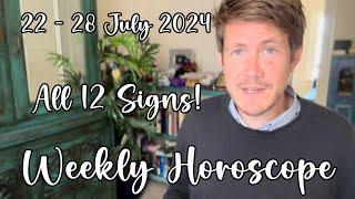 All 12 Signs 22 - 28 July 2024 Your Weekly Horoscope with Gregory Scott