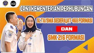 FORMASI PNS UNTUK LULUSAN SMA DAN SMK  KEMENTERIAN PERHUBUNGAN