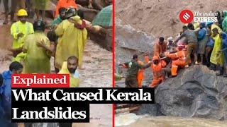 What Caused Kerala Landslides & Is India Ready For Such Weather Events?  Wayanad Landslide