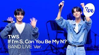 4K TWS “내가 S면 넌 나의 N이 되어줘If I’m S Can You Be My N?” Band LIVE Concert  it’s KPOP LIVE 잇츠라이브