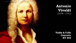 Antonio Vivaldi  Violin and Cello Concerto  KV 544  @ClassicalAmberLight  Baroque Heaven