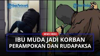 Cerita Ibu Muda Jadi Korban Perampokan dan Rudapaksa