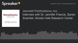 008. Interview with Dr. Jennifer Francis Senior Scientist Woods Hole Research Center