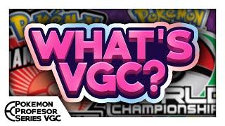 What is Pokémon VGC?  VGC Professor Series