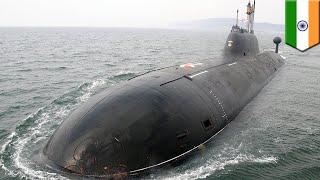 Nuclear submarine $2.9 billion Indian sub gets trashed after idiot leaves hatch open - TomoNews