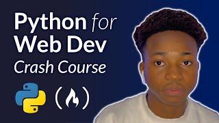 Python for Web Development – Crash Course API SQL Databases Virtual Environment Flask Django