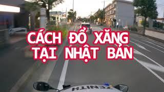 #17 HƯỚNG DẪN ĐỔ XĂNG XE MÁY - Ô TÔ TẠI NHẬT BẢN   HẢI ĐĂNG 24