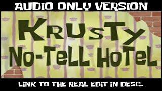 SpongeBob Edited - Krusty Towers AUDIO ONLY - Octacle Reupload