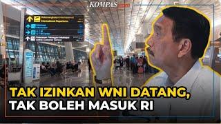 Luhut Negara yang Tak Izinkan WNI Datang Tak Boleh Masuk ke Indonesia