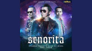 Senorita feat. Shuib From Abang Long Fadil 2