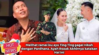 Melihat Ramai Isu Anaknya Gagal Nikah Dengan Pardhana Ayah Rozak Akhirnya Katakan Hal Ini...