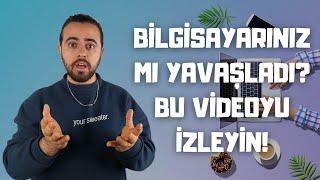 ANİDEN YAVAŞLAYAN BİLGİSAYAR SORUNU ÇÖZÜMÜ 2 DAKİKADA ÇÖZ Bilgisayar Hızlandırma