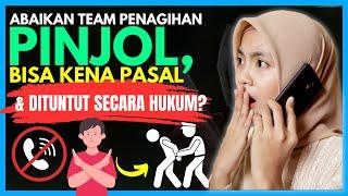 ABAIKAN TAGIHAN TEAM PENAGIHAN PINJOL KENA PASAL DAN DITUNTUT SECARA HUKUM? GAK USAH TAKUT