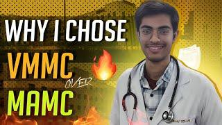 Why I chose VMMC over MAMC ‼️ What about AIIMS Delhi 