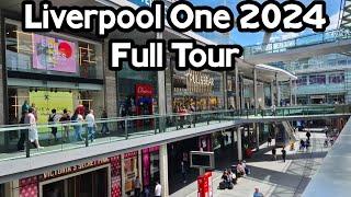 Liverpool One 2024 Full Tour