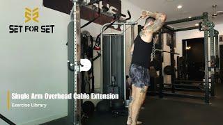 Single Arm Overhead Cable Triceps Extension  SFS Exercise Library