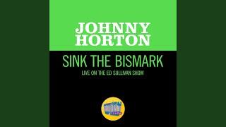 Sink The Bismark Live On The Ed Sullivan Show May 1 1960