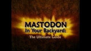 Mastodon In Your Backyard  The Ultimate Guide 2001