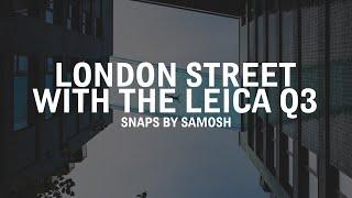 Street Photography in London with the Leica Q3