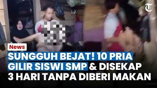 SUNGGUH BEJAT 10 Pria Gilir dan Sekap Siswi SMP di Gubug 3 Hari Tanpa Diberi Makan