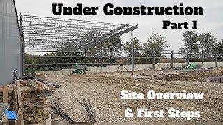 Site Overview and First Steps - Under Construction  Part 1
