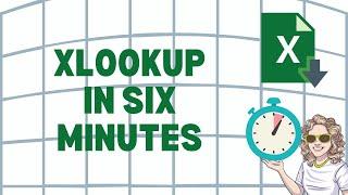 Get up and running with XLOOKUP in SIX minutes.