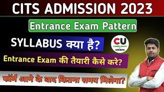 CITS Admission 2023  Entrance Exam Pattern & Syllabus  Negative Marking?  cti  CITS