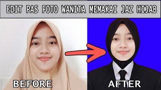 CARA EDIT FOTO WANITA MEMAKAI JAZ & HIJAB DENGAN ADOBE PHOTOSHOP TERBARU