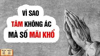 Vì sao sống tốt mà mãi khổ đau - Triết Lý Cuộc Sống