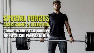 Pros Guide to Special Forces Assessment & Selection  Physical Preparation  & Overall Concept