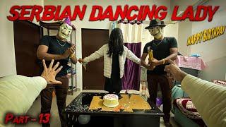 Serbian Dancing Lady Part 13  Happy Birthday Flyingmeenaboi  7th July