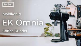 The King of Grinders - Mahlkonig EK Omnia Coffee Grinder  Review