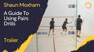 Squash Coaching A Guide To Pairs Drills - With Shaun Moxham  Trailer