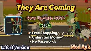 They Are Coming v1.21  New Update 2024  Unlimited Money Free Shopping  Mod Apk