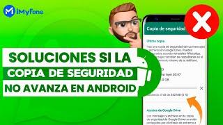 Soluciones si La copia de seguridad de WhatsApp no avanza en Android