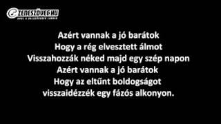 Máté Péter   Azért vannak a jó barátok dalszöveggel   lyric video