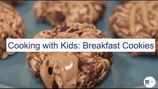 Cooking with Kids  Breakfast Cookies