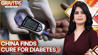 Gravitas  Medical marvel Chinas new cure for diabetes