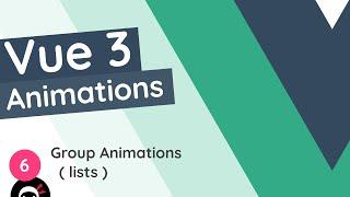 Vue 3 Animations Tutorial #6 - Group Transitions