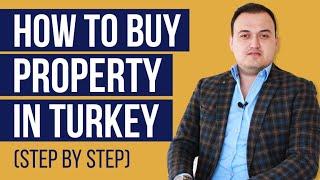 How To Buy Property In Turkey As A Foreigner Step By Step 2020