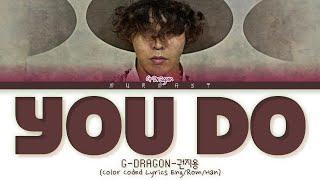 G-DRAGON 권지용 You Do Lyrics Color Coded Lyrics EngRomHan