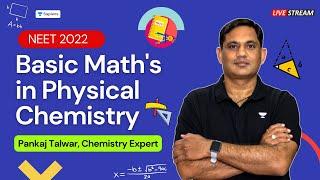Basic Maths in Physical Chemistry  NEET 2022 Preparation  Pankaj Talwar  Unacademy Sapiens