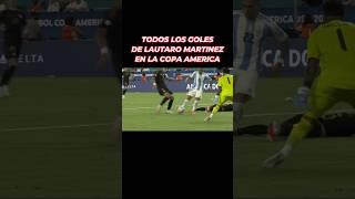 todos los goles goles de lautaro Martínez en la copa América 2024