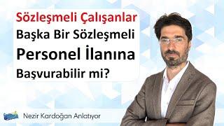 Sözleşmeli çalışanlar başka bir sözleşmeli personel ilanına başvurabilir mi?