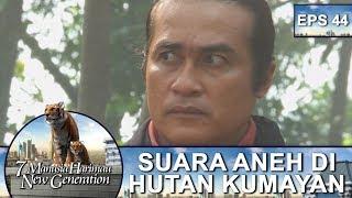 Lebai Karat Mendengar Suara Aneh dari Hutan Kumayan - 7 Manusia Harimau New Generation Eps 44 Part 1