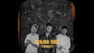 YAMANO - KOLCHI DAZ Official video lyrics