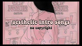 10+ aesthetic songs for intros  no copyright #2