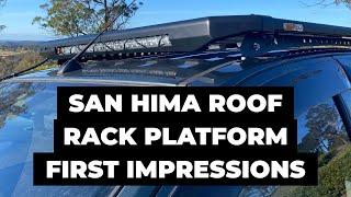 San Hima Roof Rack Platform First Impressions