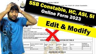 SSB Constable HC ASI SI Form Correction  Edit & Modify SSB Constable HC ASI SI Form 2023